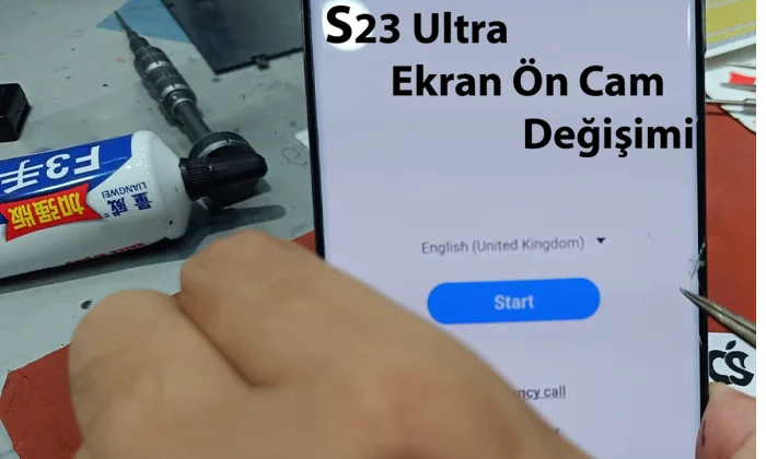 Samsung S23 Ultra Ekran Ön Cam Değişimi